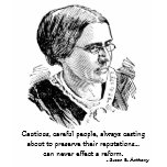 Susan B. Anthony - Effect a Reform - T-Shirt