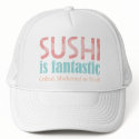 Sushi is fantastic! hats