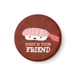 Sushi is your Friend Fridge Magnet