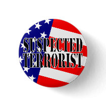 Suspected Terrorist Button by dawfun Suspected Terrorist Button