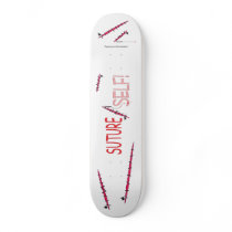 SutureSelf! Skateboard
