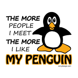 The More People I Meet The More I Like My Penguin Product Gifts