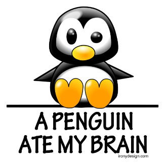 A Penguin Ate My Brain Funny and Cute Product Gifts