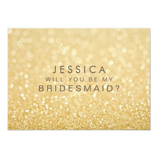 Will You Be My Bridesmaid Gold Glitter Card 5" X 7" Invitation Card