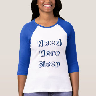 t shirt women need more sleep