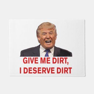 Trump Give me Dirt doormat