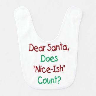 Dear Santa Does Nice-ish Count Baby Bibs