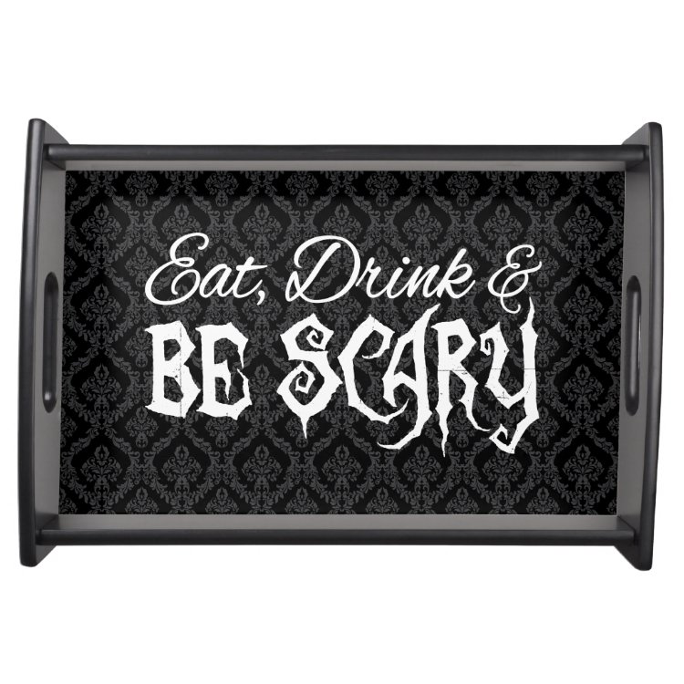 Eat Drink &amp; Be Scary Classy Halloween Tray