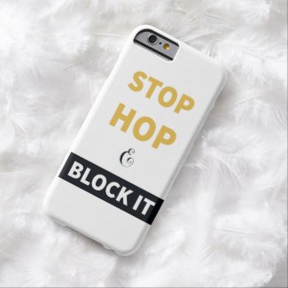 Stop, Hop, and Block It Phone Case