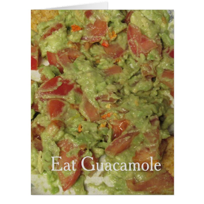 Eat Guacamole Card