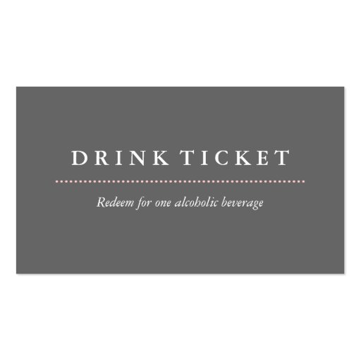 Basic Clean Grey Drink Ticket Double-Sided Standard Business Cards (Pack Of 100) (front side)