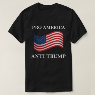 Pro America Anti Trump T-shirt
