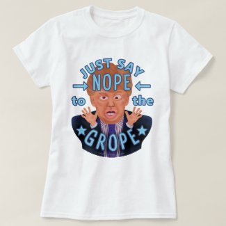 Anti Donald Trump 2016 Election Nope to the Grope T-Shirt