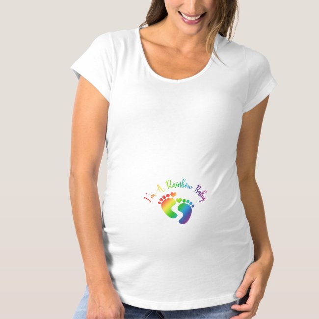 I'm A Rainbow Baby Footprints Maternity T-Shirt