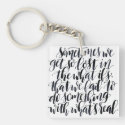 Life Quotes: Sometimes We Get So Lost In The What Double-Sided Square Acrylic Keychain