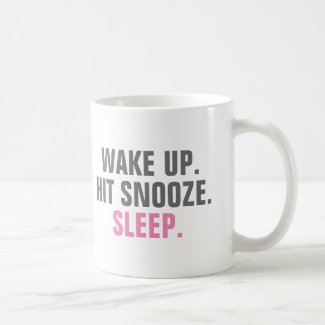 Wake Up and Sleep Coffee Mug