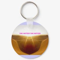 Swaa, THE HOTTER THE BETTER keychains