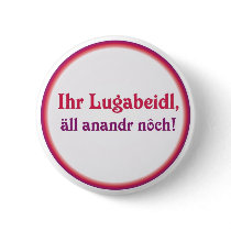Swabian saying Lugabeidl Buttons