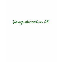 Swag started in 08 t-shirts by dchaney79 Swag started in 08 t-shirts
