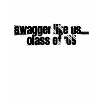 Swagger Like Us...Class of '09 t-shirts