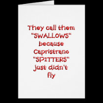 SWALLOWS NOT SPITTERS cards