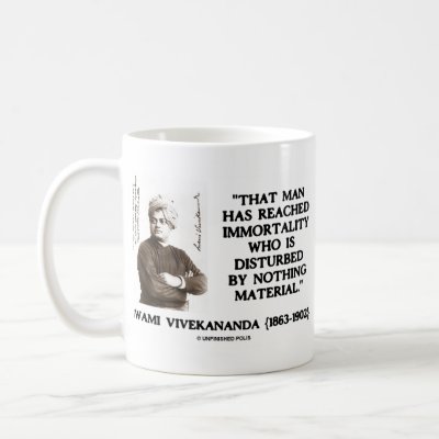swami vivekananda quotes. Swami Vivekananda Man Reached Immortality Material Coffee Mugs by 