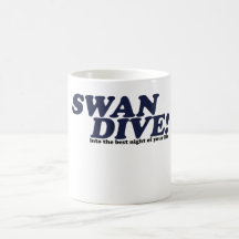 Swan Dive into the night of your life Mug