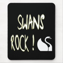 Swans Rock! Mousepad