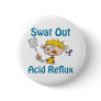 Swat Out Acid-Reflux Button