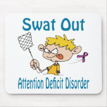Swat Out Attention-Deficit-Disorder Mousepad by causeican Swat Out Attention-Deficit-Disorder Mousepad