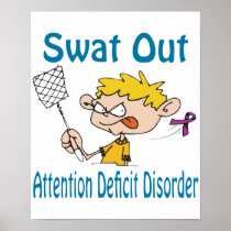 Swat Out Attention-Deficit-Disorder Poster