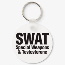 SWAT, Special Weapons and Testosterone keychains by visualnewbie SWAT, Special Weapons and Testosterone keychains