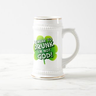 Swear to DRUNK I'm Not God Mug