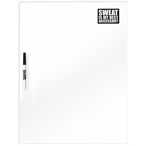 Sweat is my best accessory | Black Dry-Erase Whiteboards
