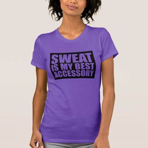 Sweat is my best accessory | Black Tee Shirt