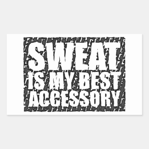 Sweat is my best Accessory | Retro Rectangular Stickers
