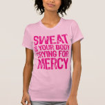 Sweat Mercy Pink Tee Shirts