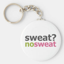 Sweat?  No Sweat. Keychain