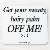 Sweaty Palm - mousepad