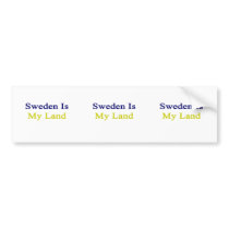 Sweden Is My Land Bumper Sticker