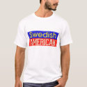 Swedish-American T-shirt by pauljohnkurf Swedish-American T-shirt