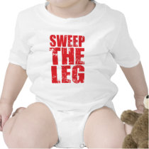 Sweep The Leg t-shirts
