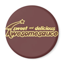 Sweet and Delicious Awesomesauce mr funny magnets