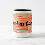 Sweet As Candy mug mugs