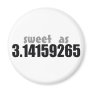 Sweet as Pi Fridge Magnet