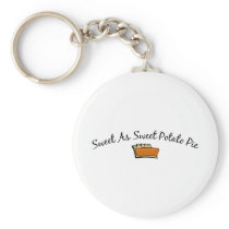 Sweet As Sweet Potato Pie Key Chains