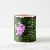 Sweet as the flowers grow,We follow...Mug