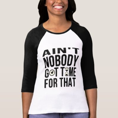 Sweet Brown Funny Ain&#39;t Nobody Got Time For That Tee Shirts