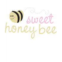 Sweet Honey Bee t-shirts by lilsquirttees Sweet Honey Bee t-shirts