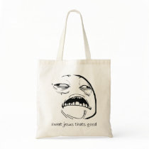 Sweet Jesus That's Good (text) Tote Bag